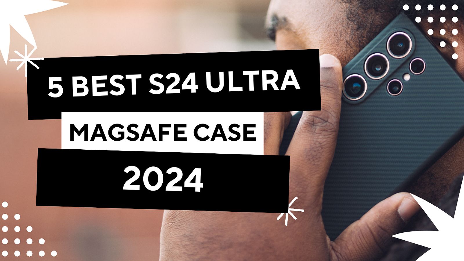 The Best Magsafe Cases For Samsung Galaxy S24 Ultra: Rugged Protection, Style, And S Pen Compatibility